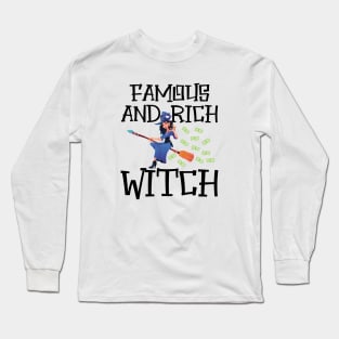 Witch - Famous and rich witch Long Sleeve T-Shirt